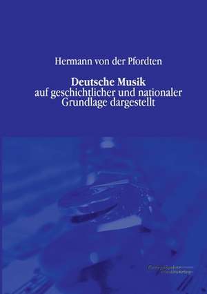 Deutsche Musik de Hermann von der Pfordten