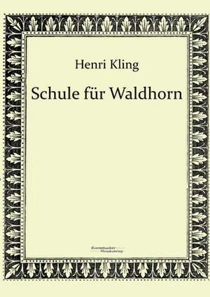 Schule für Waldhorn de Henri Kling