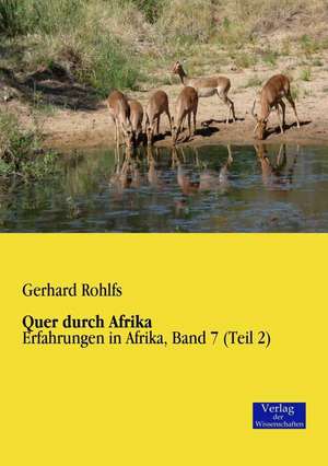 Quer durch Afrika de Gerhard Rohlfs