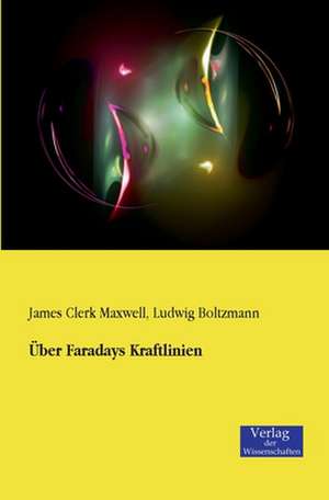 Über Faradays Kraftlinien de James Clerk Maxwell