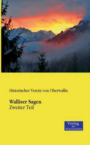 Walliser Sagen de Historischer Verein Von Oberwallis