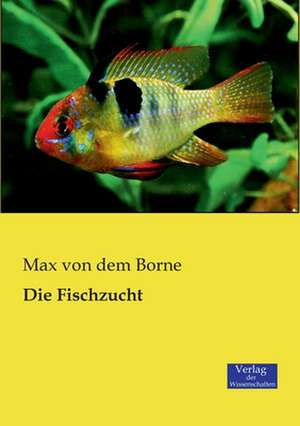 Die Fischzucht de Max von dem Borne