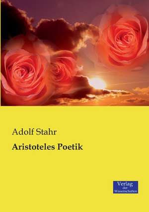 Aristoteles Poetik de Adolf Stahr