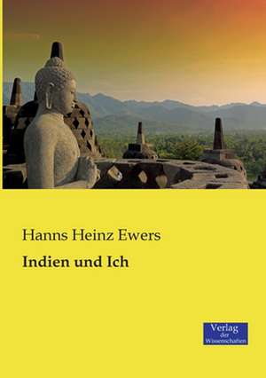 Indien und Ich de Hanns Heinz Ewers