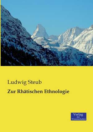 Zur Rhätischen Ethnologie de Ludwig Steub