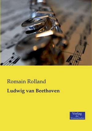 Ludwig van Beethoven de Romain Rolland