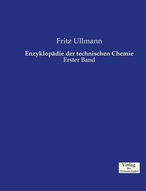 Enzyklopädie der technischen Chemie de Fritz Ullmann