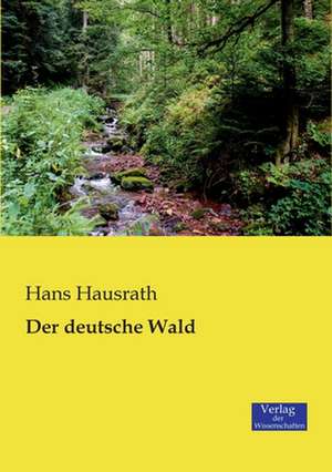Der deutsche Wald de Hans Hausrath