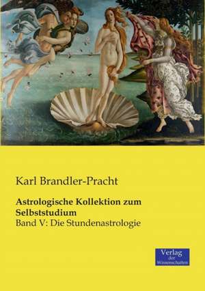 Astrologische Kollektion zum Selbststudium de Karl Brandler-Pracht