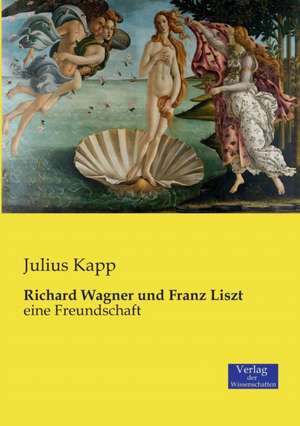 Richard Wagner und Franz Liszt de Julius Kapp