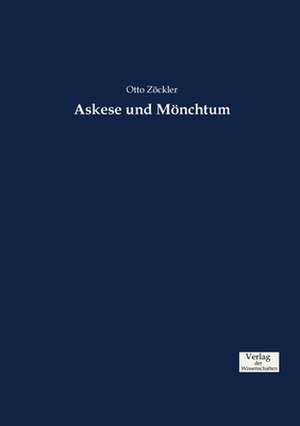 Askese und Mönchtum de Otto Zöckler