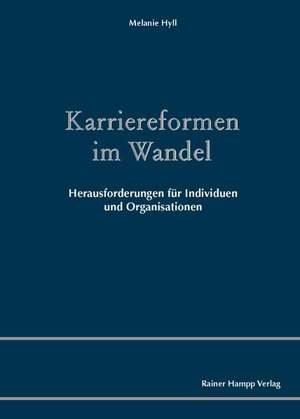 Karriereformen im Wandel de Melanie Hyll