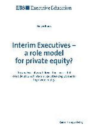 Interim Executives - a role model for private equity? de Jürgen Bruns