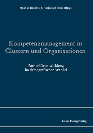 Kompetenzmanagement in Clustern und Organisationen de Stephan Duschek