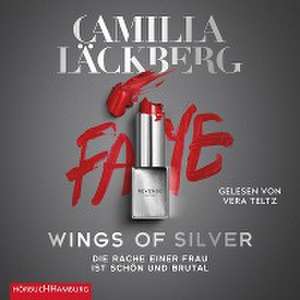 Wings of Silver. Die Rache einer Frau ist schön und brutal de Camilla Läckberg