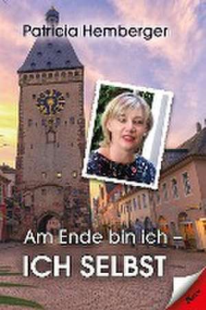 Am Ende bin ich - ich selbst de Patricia Hemberger