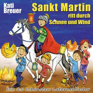 Sankt Martin ritt durch Schnee und Wind de Kati Breuer