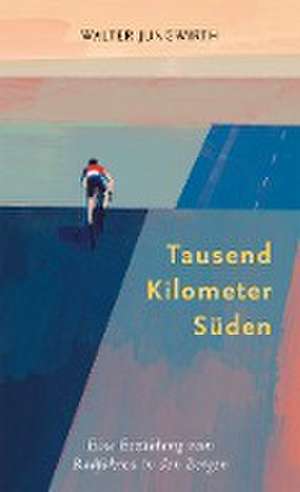 Tausend Kilometer Süden de Walter Jungwirth