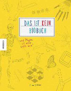 Das ist kein Biobuch - und Physik ist auch nicht drin! de Clive Gifford