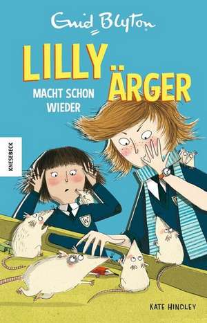 Lilly macht schon wieder Ärger de Enid Blyton