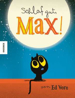 Schlaf gut, Max! de Ed Vere