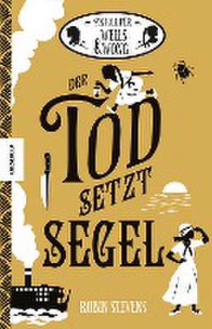 Der Tod setzt Segel de Robin Stevens