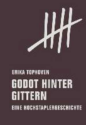 Godot hinter Gittern de Erika Tophoven