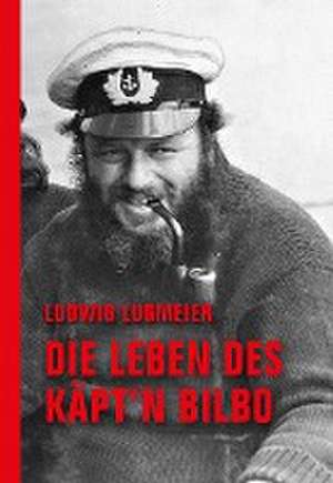 Die Leben des Käpt'n Bilbo de Ludwig Lugmeier