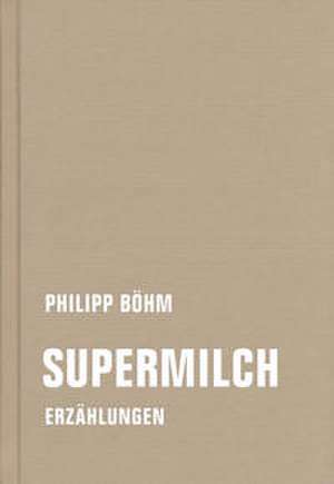 Supermilch de Philipp Böhm