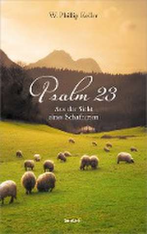 Psalm 23 de W. Phillip Keller