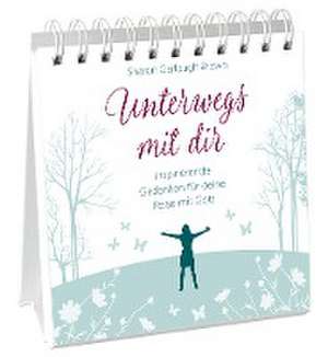 Unterwegs mit dir - Aufstellbuch de Sharon Garlough Brown