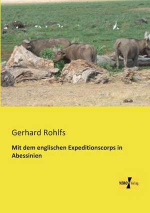 Mit dem englischen Expeditionscorps in Abessinien de Gerhard Rohlfs