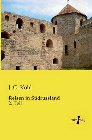 Reisen in Südrussland de J. G. Kohl