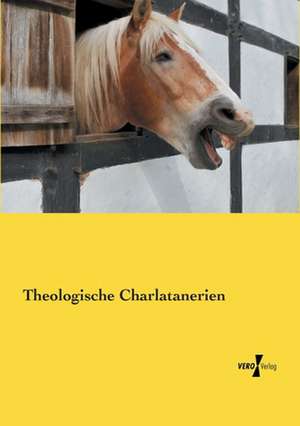 Theologische Charlatanerien de Anonymus