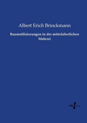 Baumstilisierungen in der mittelalterlichen Malerei de Albert Erich Brinckmann