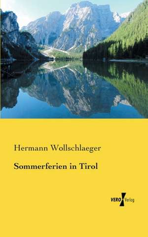 Sommerferien in Tirol de Hermann Wollschlaeger