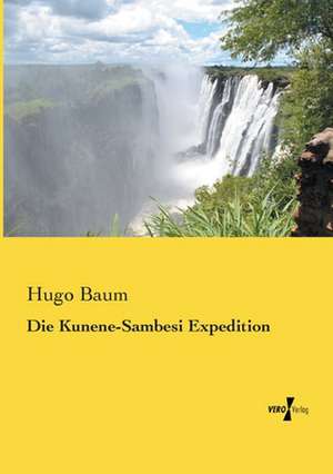 Die Kunene-Sambesi Expedition de Hugo Baum