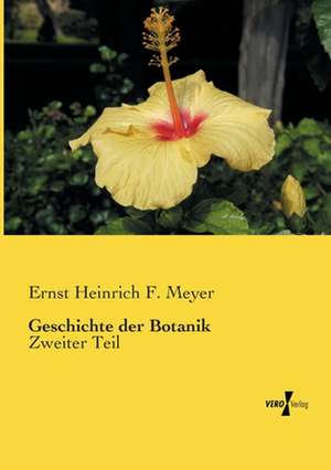 Geschichte der Botanik de Ernst Heinrich F. Meyer