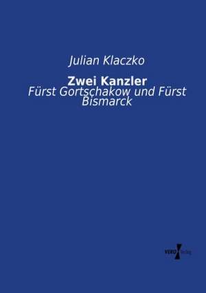 Zwei Kanzler de Julian Klaczko