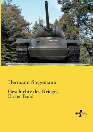 Geschichte des Krieges de Hermann Stegemann