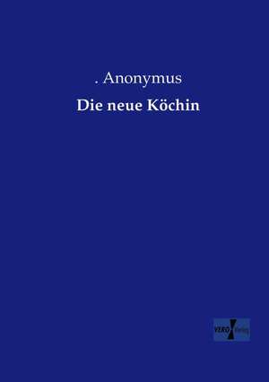 Die neue Köchin de Anonymus