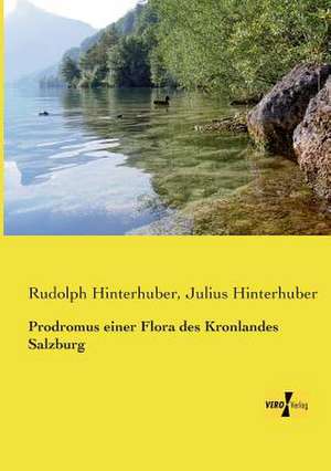 Prodromus einer Flora des Kronlandes Salzburg de Rudolph Hinterhuber