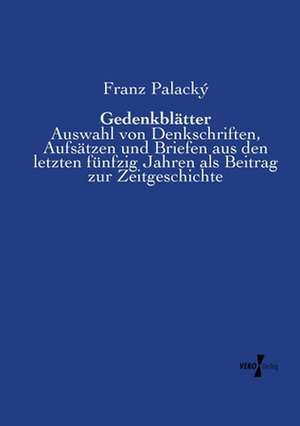 Gedenkblätter de Franz Palacký