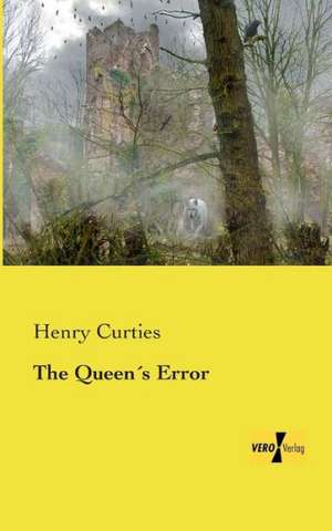 The Queen´s Error de Henry Curties