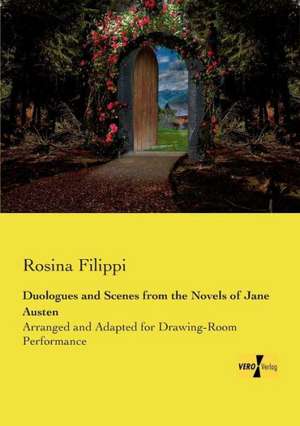 Duologues and Scenes from the Novels of Jane Austen de Rosina Filippi