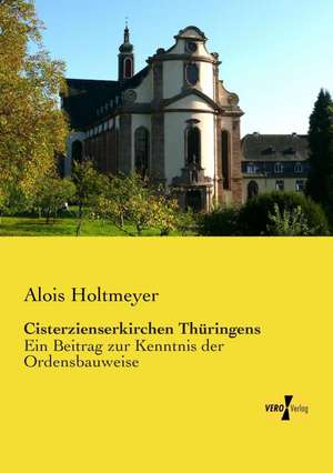 Cisterzienserkirchen Thüringens de Alois Holtmeyer