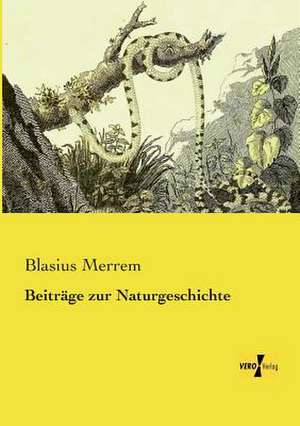 Beiträge zur Naturgeschichte de Blasius Merrem