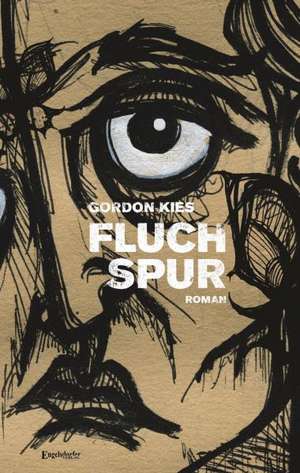 FLUCHSPUR de Gordon Kies