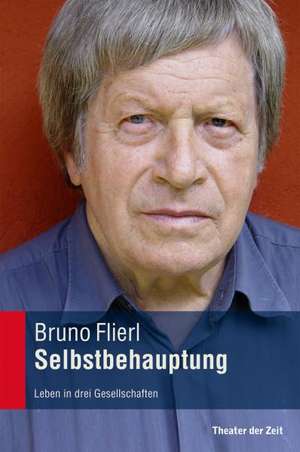 Selbstbehauptung de Bruno Flierl