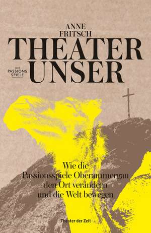 Theater unser de Anne Fritsch